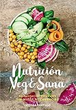 Nutrición veg&sana. Alimentación saludable sin mitos ni carencias (Libros singulares)